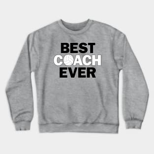 Volleyball BEST COACH EVER Crewneck Sweatshirt